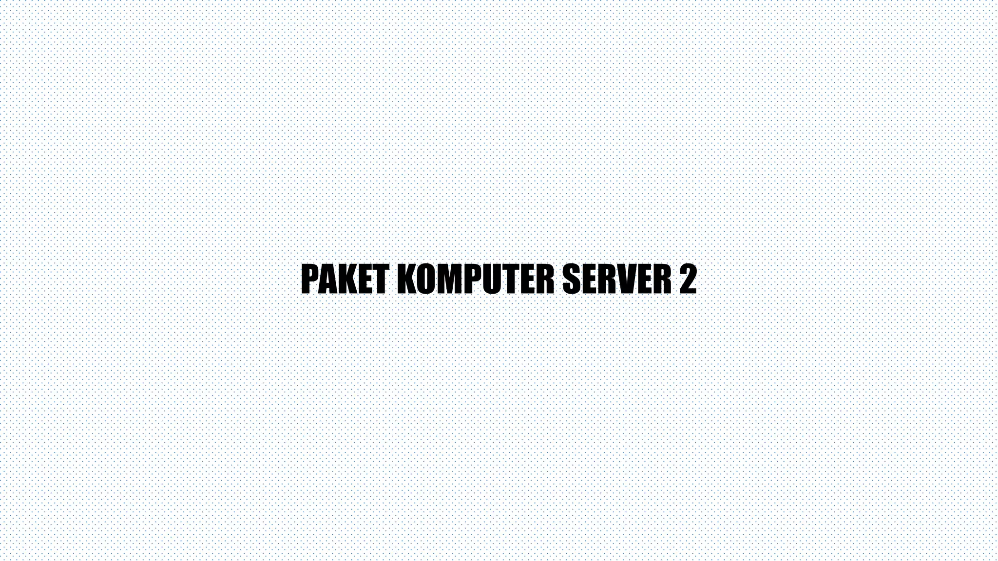 Spesifikasi Komputer Untuk Membuat komputer server-2014 | PPTX