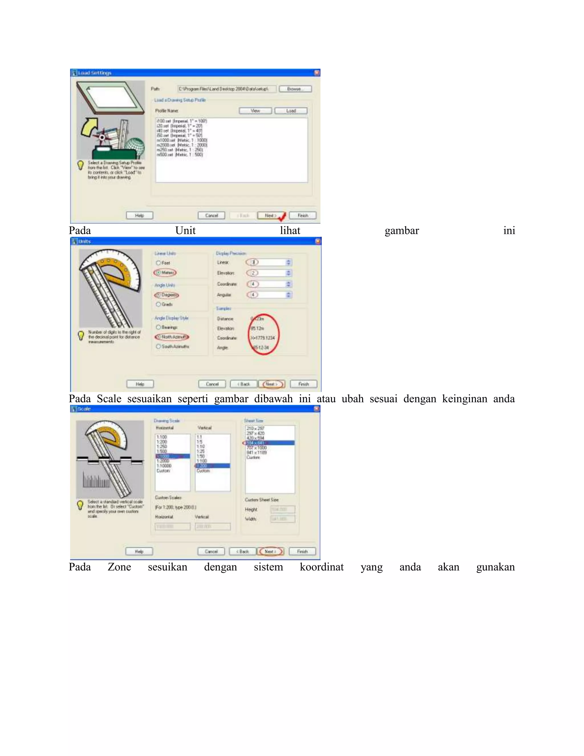 Pada                Unit                 lihat                  gambar              ini




Pada Scale sesuaikan seperti gambar dibawah ini atau ubah sesuai dengan keinginan anda




Pada   Zone    sesuikan    dengan   sistem   koordinat   yang     anda   akan   gunakan
 