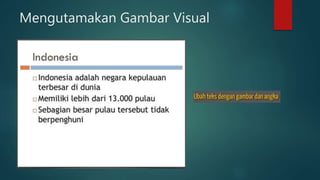 Mengutamakan Gambar Visual
 