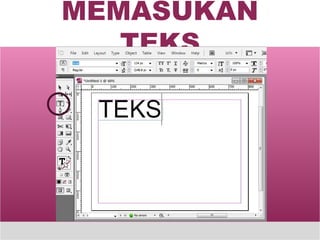 MEMASUKAN TEKS 