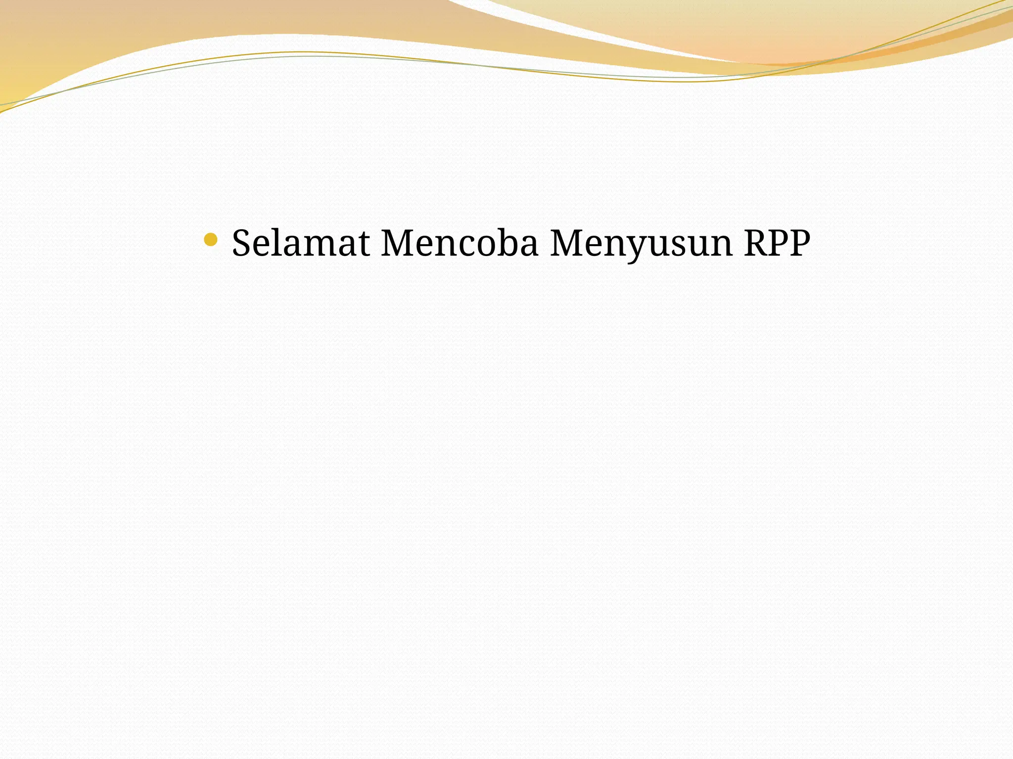MEMBUAT RPP YANG MENARIK DALAM PEMBELAJARAN | PPTX