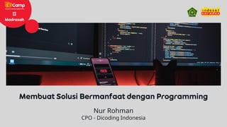 REPLACE ME
Nur Rohman
CPO - Dicoding Indonesia
 