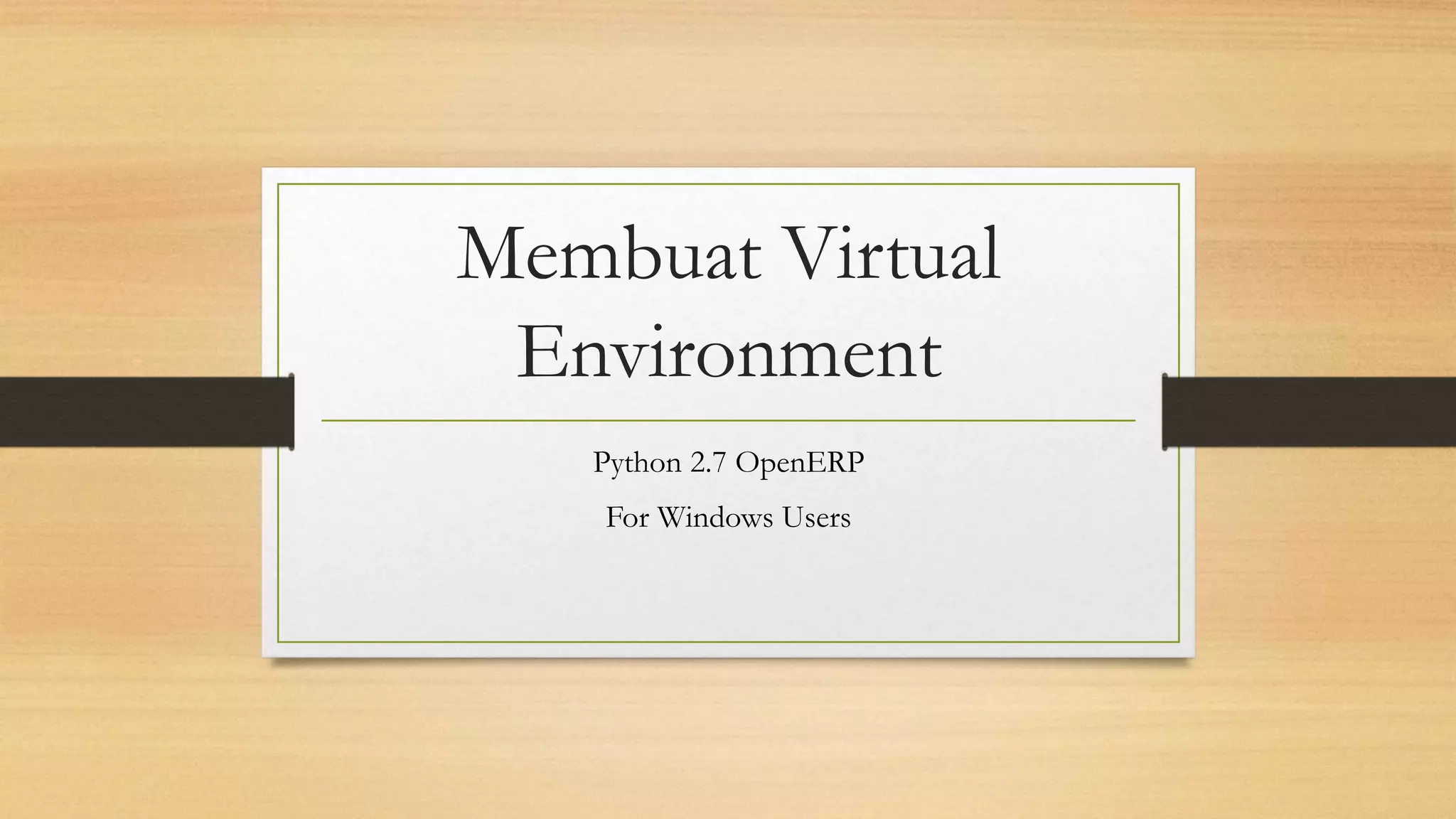 Membuat virtual environment python | PPT