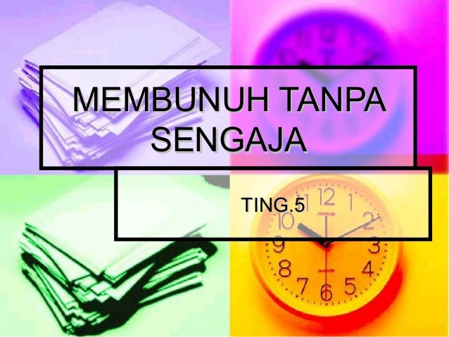 Membunuh Tanpa Sengaja