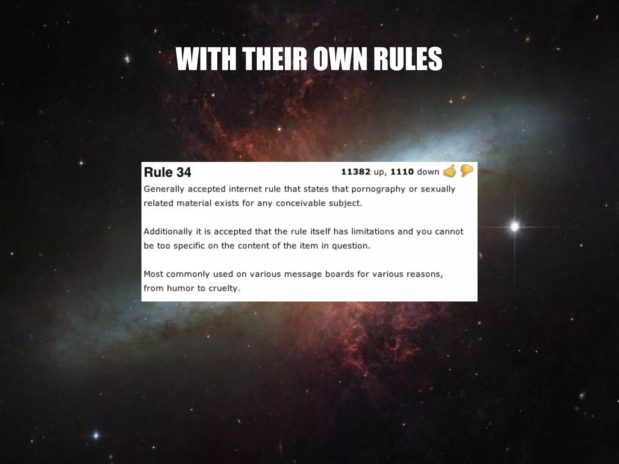 WITH THEIR OWN RULES
 
