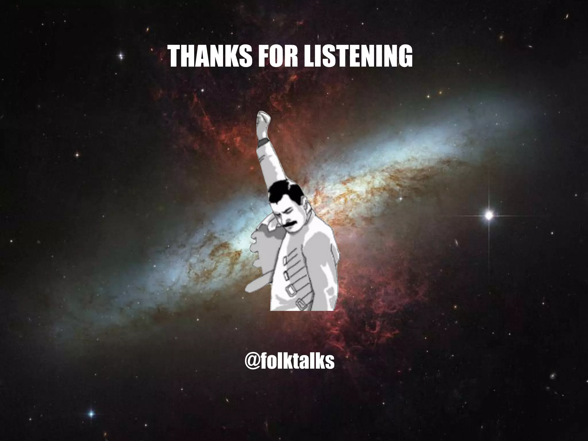 THANKS FOR LISTENING




      @folktalks
 