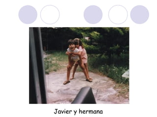 Javier y hermana 