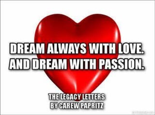 Dream with love and passion