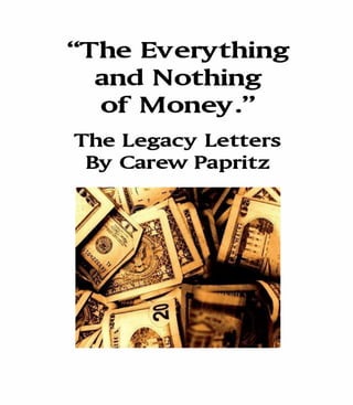 The everything and nothing of money