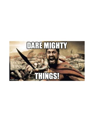 Meme 6 dare mighty things