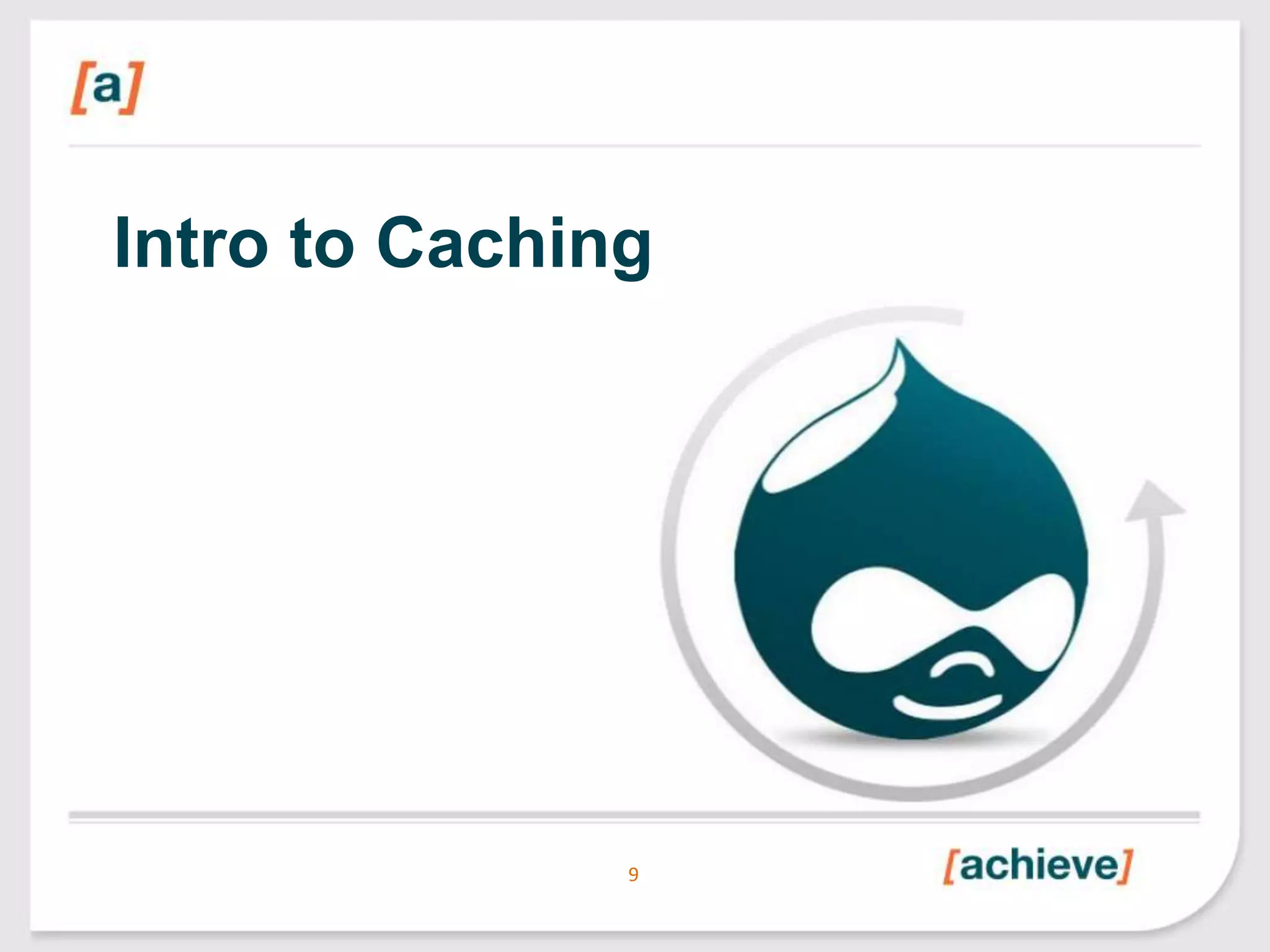 Intro to Caching

9

 