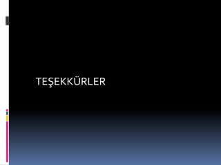 TEŞEKKÜRLER
 