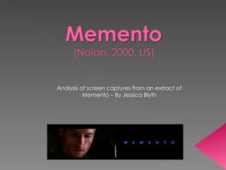 Analysis of screen captures from an extract of Memento – By Jessica Blyth 