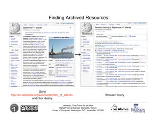Finding Archived Resources




                        Go to
http://en.wikipedia.org/wiki/September_11_attacks            ...