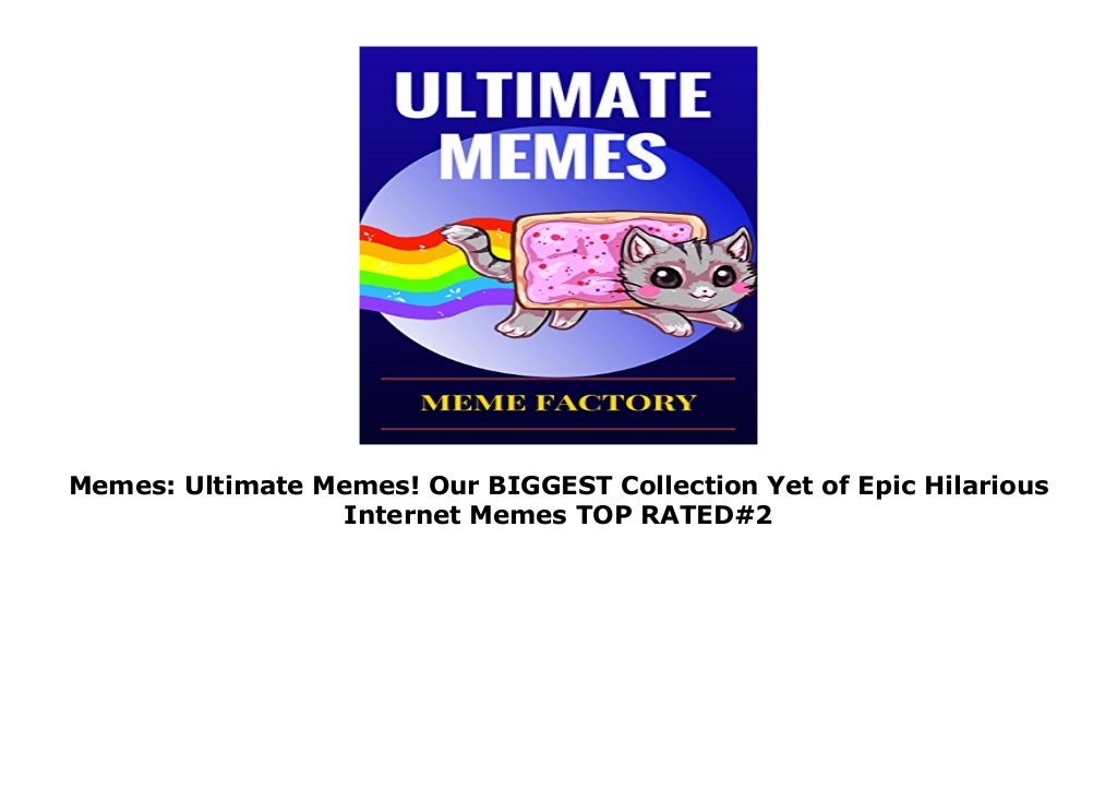 Memes: Ultimate Memes! Our BIGGEST Collection Yet of Epic Hilarious ...