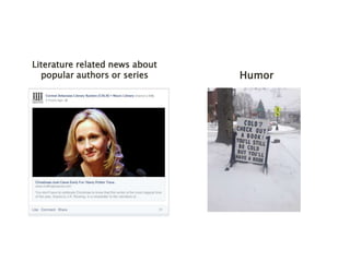 Literature related news about 
popular authors or series Humor 
 