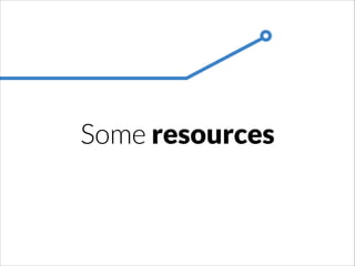 Some resources

 