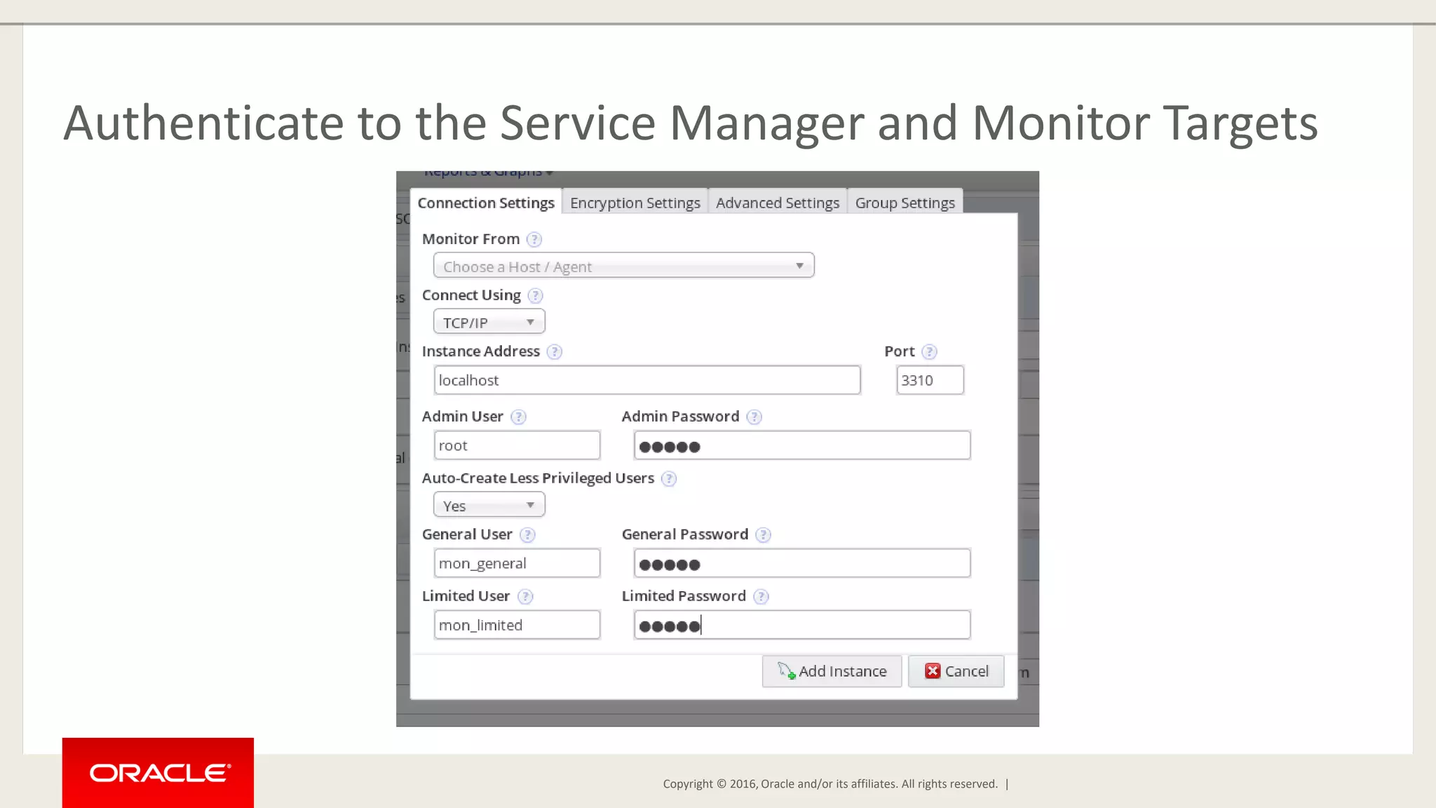 Copyright © 2016, Oracle and/or its affiliates. All rights reserved. | Authenticate to the Service Manager and Monitor Targets 