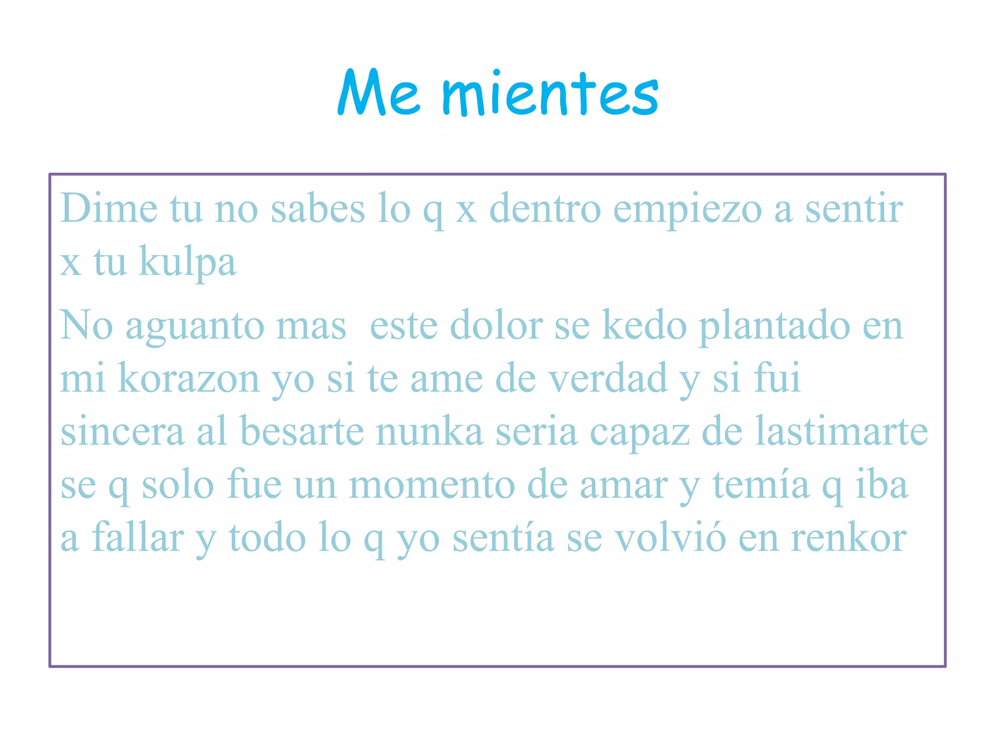 yo si te ame de verdad y tu solo jugaste kn mis sentimientos