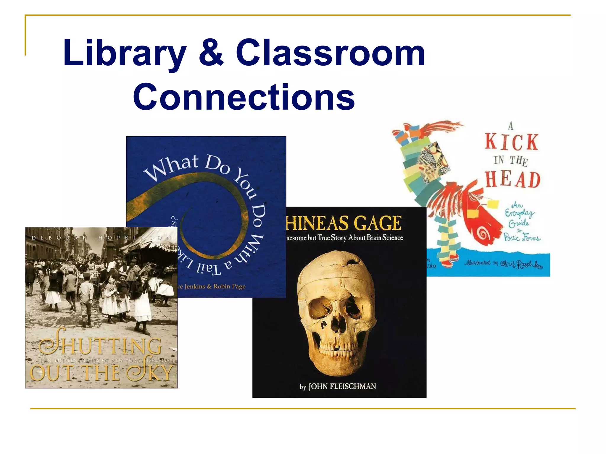 Library & Classroom Connections 