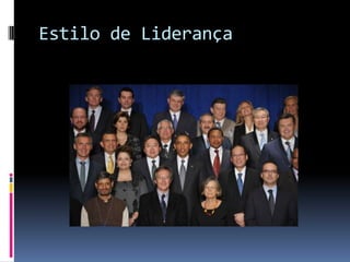 Estilo de Liderança
 