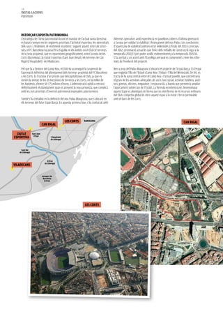 138
    instal·lacions
    Patrimoni




    RefoRçaR l’aposta patRimonial
    L’estratègia de l’Àrea patrimonial durant el mandat de l’actual Junta Directiva       diferents operadors amb experiència en pavellons coberts d’última generació
    es basarà sempre en les següents prioritats: l’activitat esportiva, les necessitats   a Europa per validar la viabilitat i finançament del nou Palau. Les conclusions
    dels socis i, finalment, el rendiment econòmic. Seguint aquest ordre de priori-       d’aquest pla de viabilitat podrien estar enllestides a finals del 2011 o principis
    tats, el FC Barcelona ha posat fil a l’agulla en els àmbits on el Club té terrenys    del 2012. L’estimació actual és que l’inici dels treballs de construcció sigui a la
    de la seva propietat, que es reparteixen geogràficament, entre la zona de les         temporada 2012/13 per poder acollir esdeveniments a la temporada 2015/16.
    Corts (Barcelona), la Ciutat Esportiva (Sant Joan Despí), els terrenys de Can         S’ha arribat a un acord amb l’Eurolliga pel qual es compromet a tenir-los infor-
    Rigal (L’Hospitalet) i de Viladecans.                                                 mats de l’evolució del projecte.

    Pel que fa a l’entorn del Camp Nou, el Club ha aconseguit la suspensió de             Ben a prop del Palau Blaugrana s’ubicaria el projecte de l’Espai Barça. És l’espai
    l’aprovació definitiva del planejament dels terrenys propietat del FC Barcelona       que engloba l’illa de l’Estadi (Camp Nou i Palau) i l’illa del Miniestadi. De fet, es
    a les Corts. Es tractava d’un procés que descapitalitzava el Club, ja que es          tracta de la zona central entre el Camp Nou i l’actual pavelló, que concentraria
    venien la meitat de les 20 hectàrees de terrenys a les Corts, en la millor de         el gruix de les activitats adreçades als socis (seu social, activitat hotelera, audi-
    les hipòtesis, d’entre 50 i 75 milions d’euros. L’administració pública retirarà      tori, gimnàs, oficines, megastore i restauració), a banda que permetria ampliar
    definitivament el planejament quan es presenti la nova proposta, que complirà         l’aparcament subterrani de l’Estadi. La fórmula econòmica per desenvolupar
    amb les tres prioritats d’inversió patrimonial exposades anteriorment.                aquest Espai es plantejarà de forma que no interfereixi en el recursos ordinaris
                                                                                          del Club. L’objectiu global és obrir aquest espai a la ciutat i fer-lo permeable
    També s’ha treballat en la definició del nou Palau Blaugrana, que s’ubicarà en        amb el barri de les Corts.
    els terrenys del futur Espai Barça. En aquesta primera fase, s’ha contactat amb




                                                      les coRts   BaRcelona
                                                                                                                                                             can Rigal
                              can Rigal

  ciutat          sant Joan
                    d’espí
espoRtiva                              l’Hospitalet
                                       de llobregat



     sant Boi
   de llobregat


                                   el prat
                                de llobregat
viladecans


                              aeroport de
                               Barcelona
                                el prat




                                                                  les coRts
 