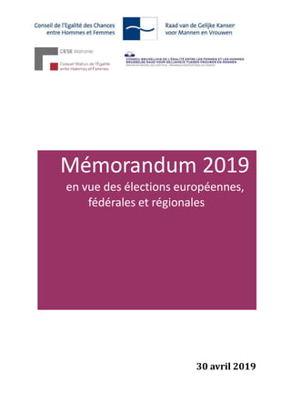 30 avril 2019
Mémorandum 2019
en vue des élections européennes,
fédérales et régionales
 