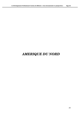 Le Développement Professionnel Continu du Médecin : revue documentaire et perspectives -   Page 39




                  AMERIQUE DU NORD




                                                                                               39"
 