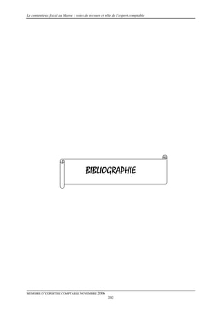 Le contentieux fiscal au Maroc : voies de recours et rôle de l’expert comptable




                                       BIBLIOGRAPHIE




MEMOIRE D’EXPERTISE COMPTABLE NOVEMBRE 2006
                                                      202
 