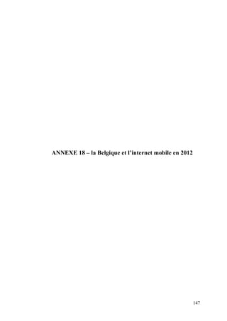 147
ANNEXE 18 – la Belgique et l’internet mobile en 2012
 