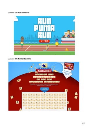 Annexe 28 : Run Puma Run




Annexe 29 : Twitter Scrabble




                               122
 