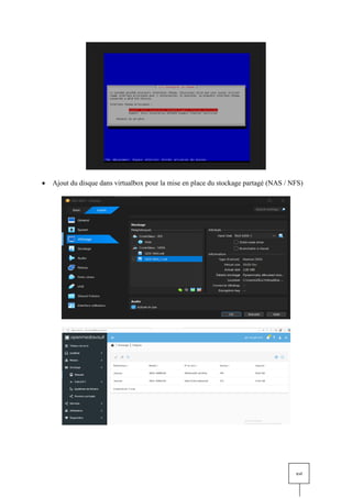 xvi
• Ajout du disque dans virtualbox pour la mise en place du stockage partagé (NAS / NFS)
 