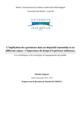  
 

Master 2 Scénarisation de Contenus Audiovisuels Multi-Support
Université Jean Moulin – Lyon III

 

L’implication des...