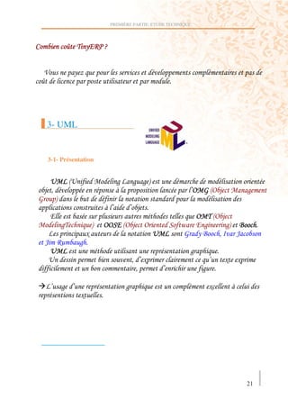 PREMIÈRE PARTIE: ETUDE TECHNIQUE




B            * 8 ("? X


    Q             (F
    *




    3- UML


    3-1- Présentation


  >              !>                     )       ) )#
  '                                                                  := 1
                                                                      = 1!=              )
1 #
                                    :       :
        "                                                             = 8 !=
            )8                #   ==$" !=          =           $   A " )       ) 5
                                                                                #
                          ,                            >            1 (5     '    W
    W ?               )
     >                                                               )
     >                                          ' :,                         :   ,   ,
                                                 '         :             )

        :   ) :                             )                                ,
                      ,




                                                                                         21
 
