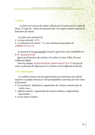 DEUXIEME PARTIE : CAHIER DES CHARGES & REALISATION




1-3-Frais :

                                           D
"               )         ;H                       H             D


    B                                  ;
`     ,        ; J'%L
`                     ; TL'
0%JJ9 8 Q 4 IL

                               ,           '            )                     2
J'%L            ,
  R             ,                              '                     '
                    )
    9                     '                                    J %L      TL   ,
        '

1-4- Cabinet notaire:


                                   ,
                ;
`                        ;?                )
            F           C
`4                         ; )                                  ,'       )    '
                        C
`"              K




                                                                                  48
 