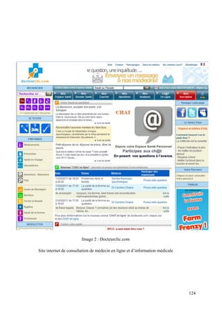 Image 2 : Docteurclic.com

Site internet de consultation de médecin en ligne et d’information médicale




                                                                              124
 