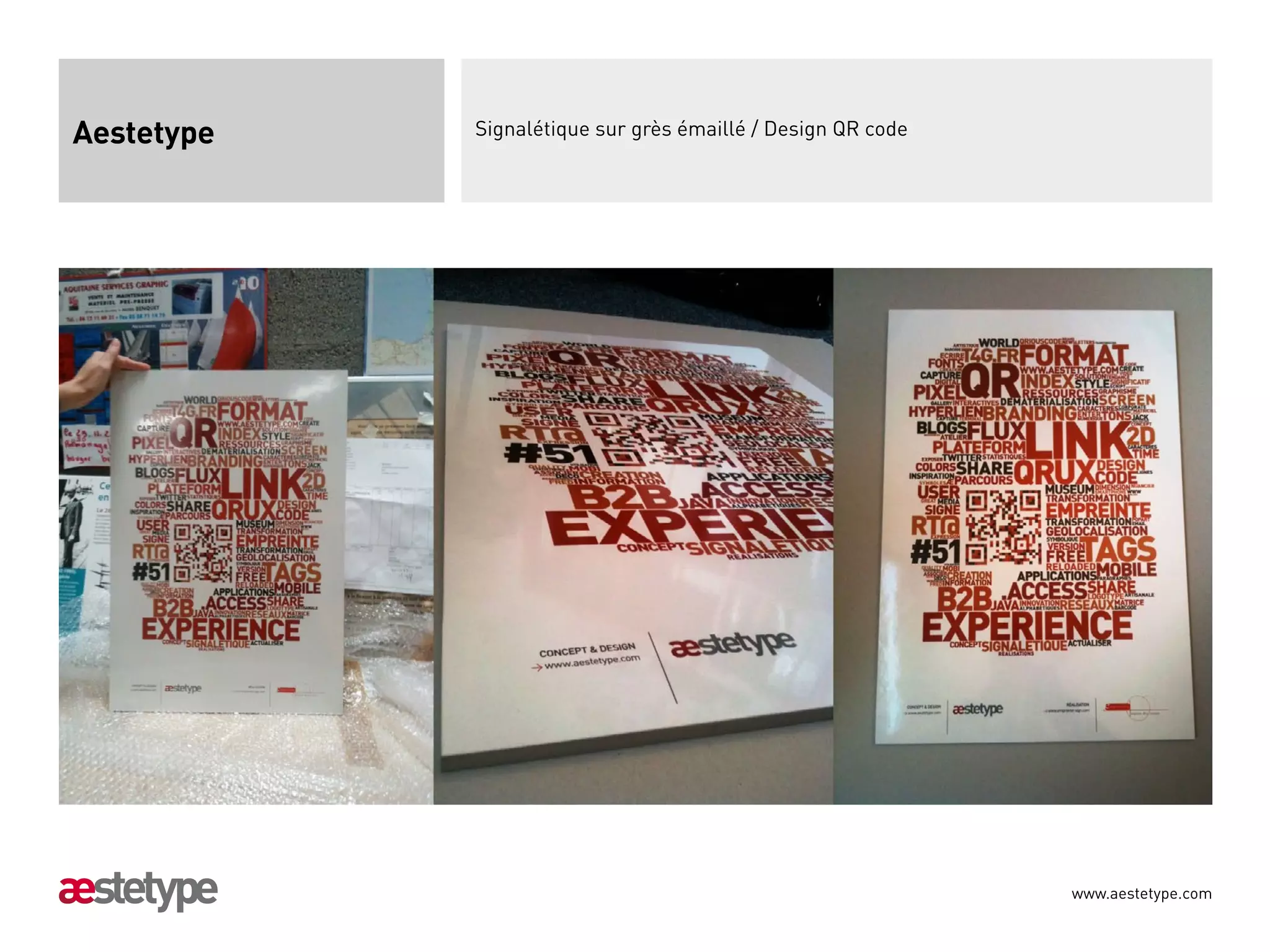 Aestetype   Signalétique sur grès émaillé / Design QR code




                                                             www.aestetype.com
 