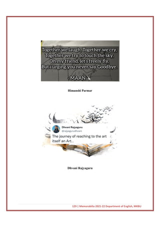 129 | Memorabilia 2021-22 Department of English, MKBU
Himanshi Parmar
Dhvani Rajyaguru
 