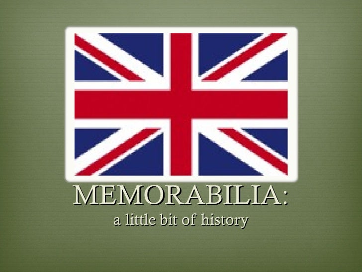 Memorabilia (a little bit of history)