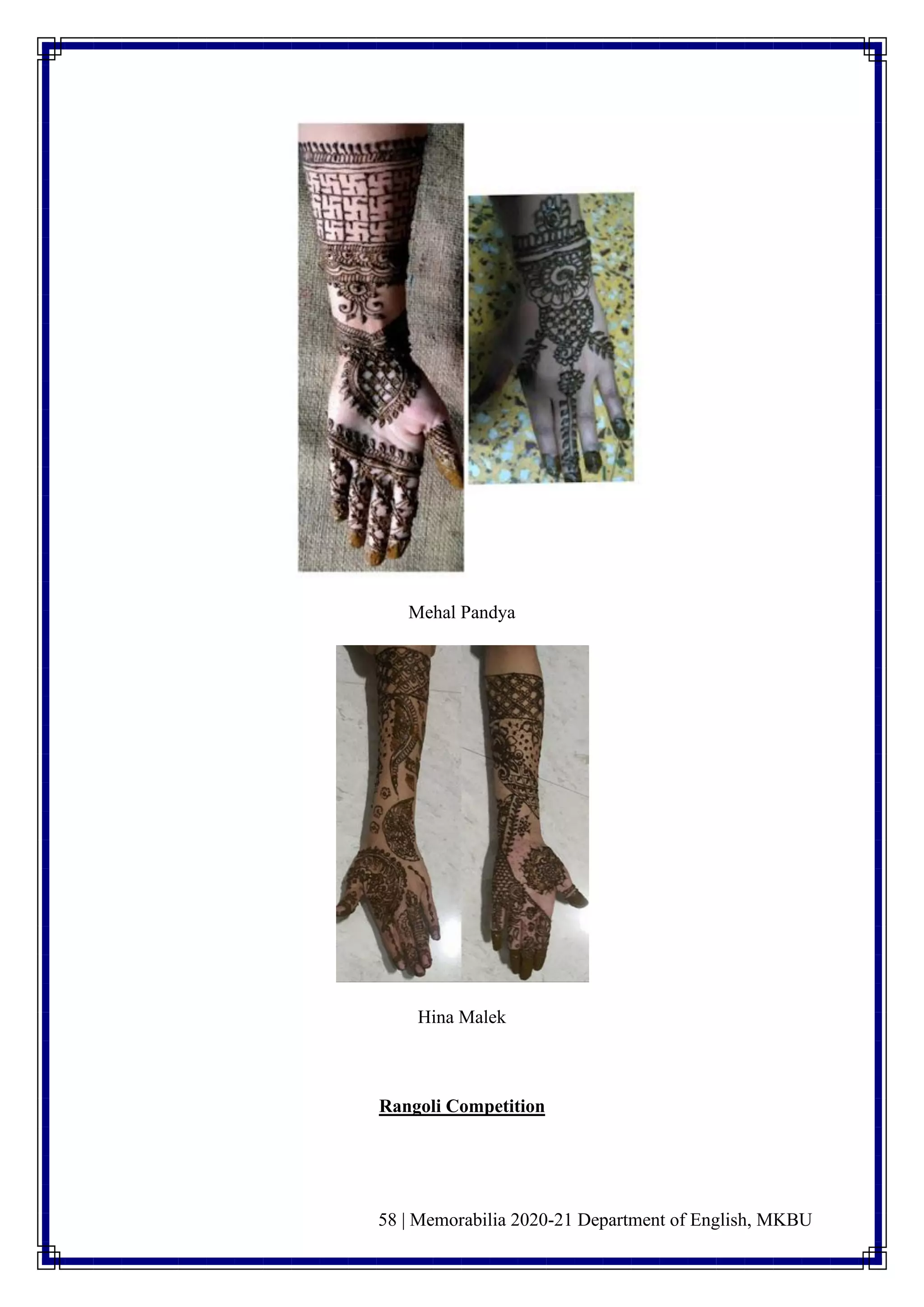 58 | Memorabilia 2020-21 Department of English, MKBU
Mehal Pandya
Hina Malek
Rangoli Competition
 