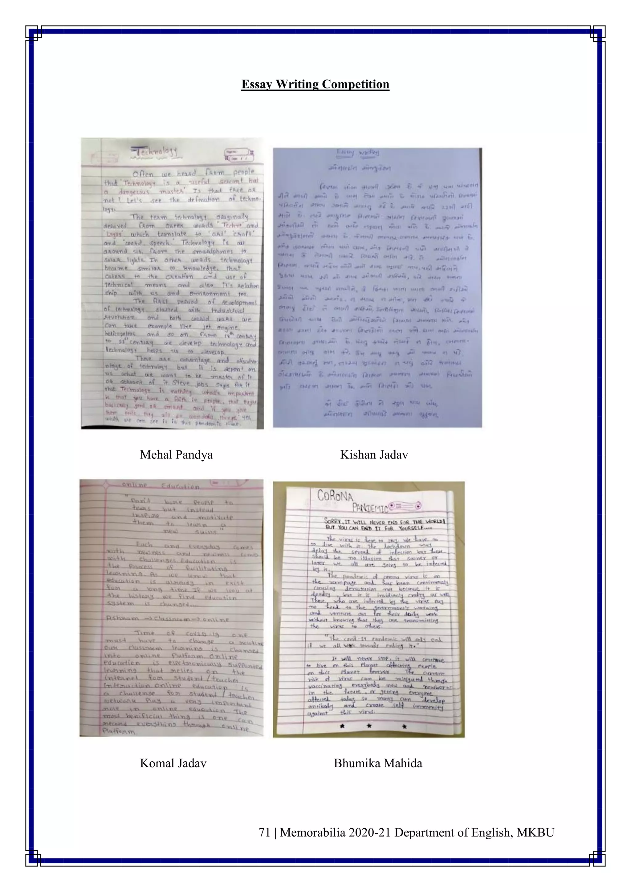 71 | Memorabilia 2020-21 Department of English, MKBU
Essay Writing Competition
Mehal Pandya Kishan Jadav
Komal Jadav Bhumika Mahida
 