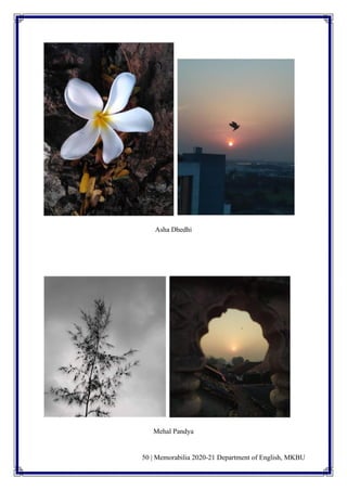 50 | Memorabilia 2020-21 Department of English, MKBU
Asha Dhedhi
Mehal Pandya
 