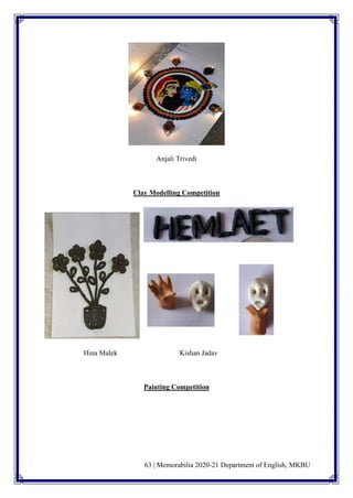 63 | Memorabilia 2020-21 Department of English, MKBU
Anjali Trivedi
Clay Modelling Competition
Hina Malek Kishan Jadav
Painting Competition
 