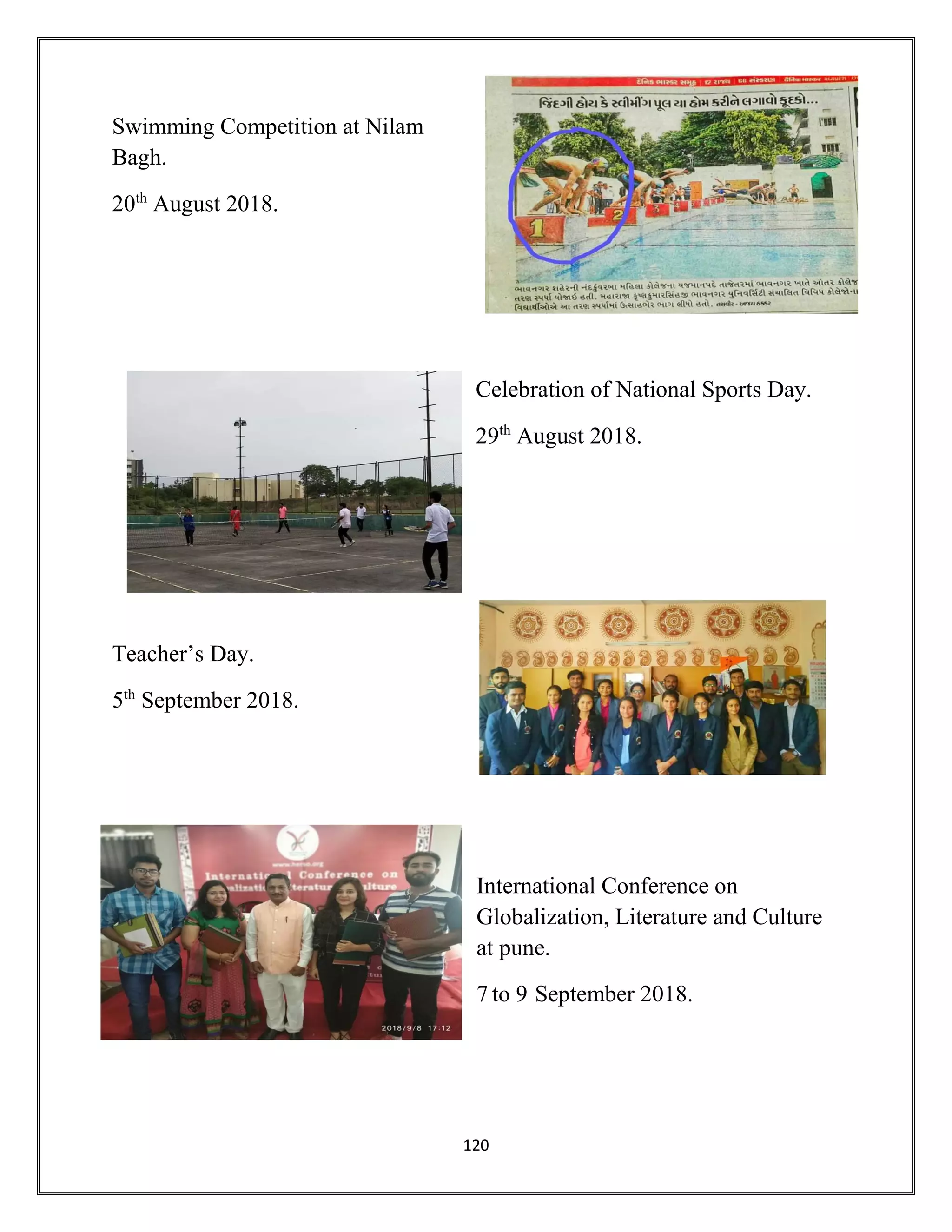 120
Swimming Competition at Nilam
Bagh.
20th
August 2018.
Celebration of National Sports Day.
29th
August 2018.
Teacher’s Day.
5th
September 2018.
International Conference on
Globalization, Literature and Culture
at pune.
7 to 9 September 2018.
 