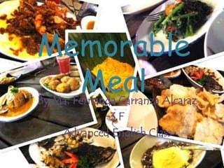 Memorable Meal By Ma. Fernanda Carranza Alcaraz 3.F Advanced English Class 