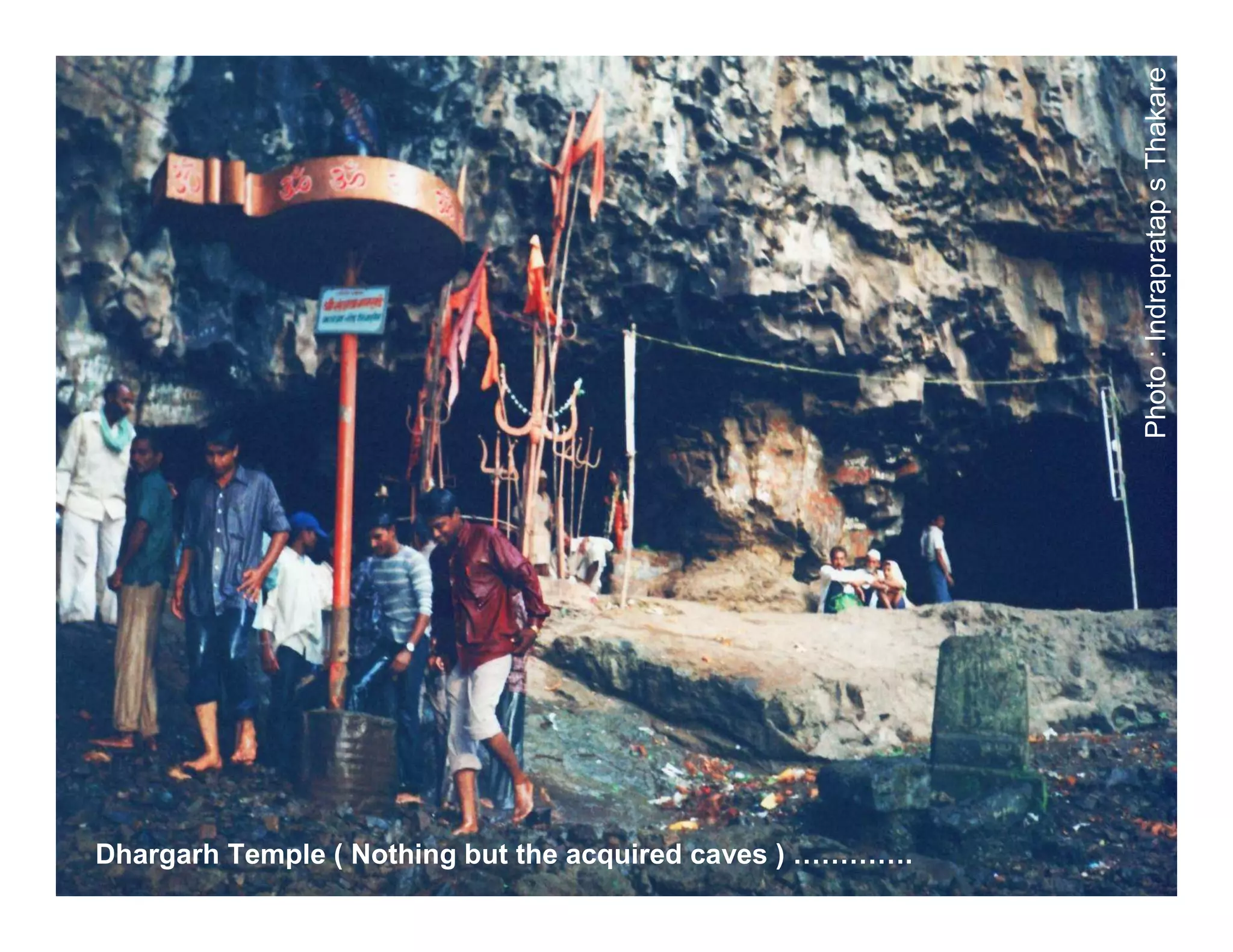 Photo : Indrapratap s Thakare
Dhargarh Temple ( Nothing but the acquired caves ) ………….
 