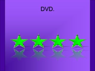 DVD.
 