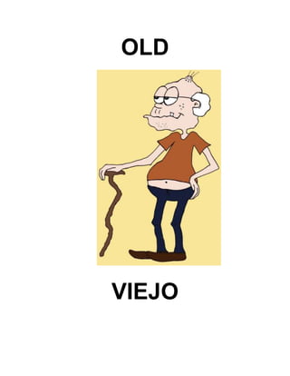 OLD
VIEJO
 