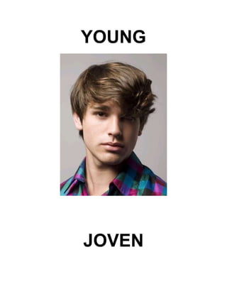 YOUNG
JOVEN
 