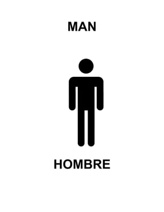 MAN
HOMBRE
 